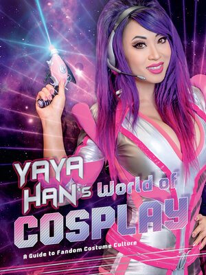 cover image of Yaya Han's World of Cosplay